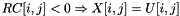 \[ RC[ i , j ] < 0 \Rightarrow X[ i , j ] = U[ i , j ] \]