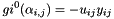 \[ gi^0(\alpha_{i,j})=-u_{ij}y_{ij}\]