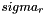 $ sigma_r $