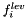 $ f^{lev}_i $